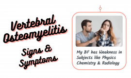 Mnemonic: Vertebral osteomyelitis Signs & Symptoms