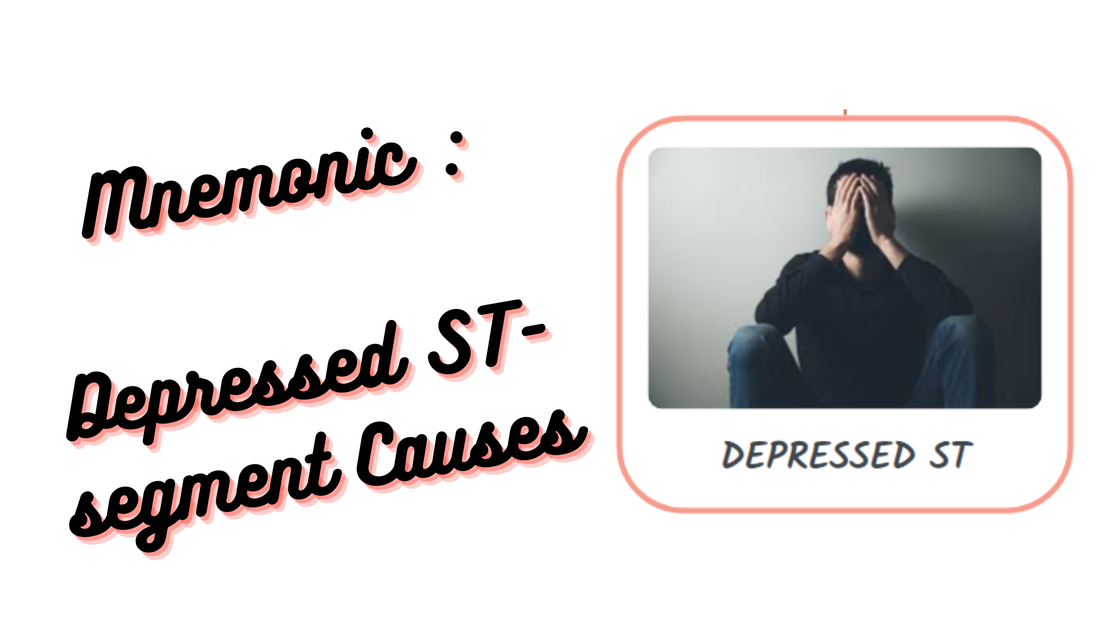 You are currently viewing Mnemonic : Depressed ST-segment Causes