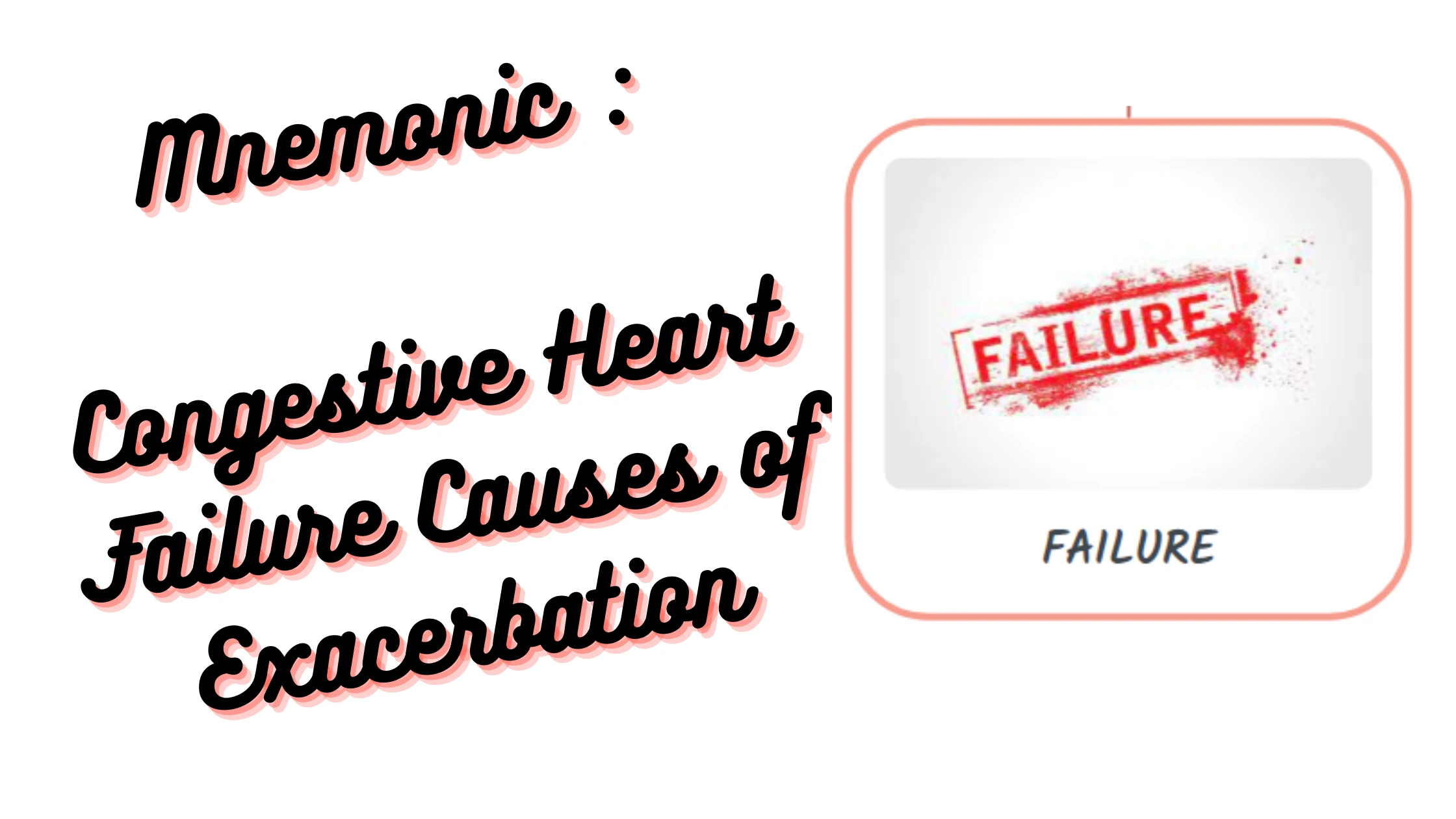 You are currently viewing Mnemonic : Congestive Heart Failure Causes of Exacerbation