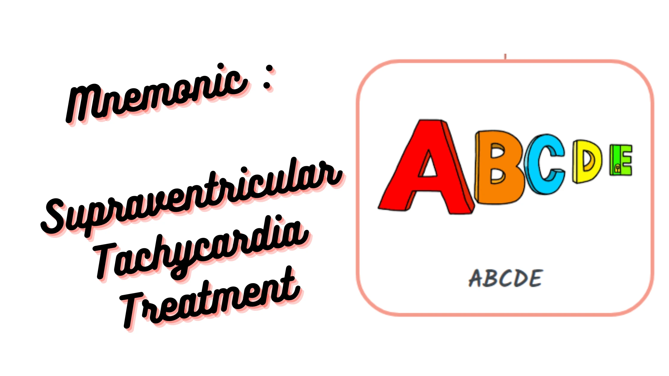You are currently viewing Mnemonic : Supraventricular Tachycardia Treatment