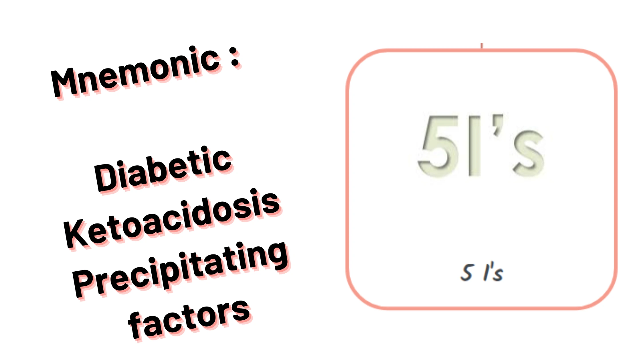 You are currently viewing [Very Cool]Mnemonic : Diabetic Ketoacidosis Precipitating factors