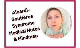 Aicardi–Goutières Syndrome :‎ Medical Notes & Mindmap
