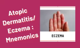 Atopic Dermatitis/Eczema : Mnemonics [Remember Easily]