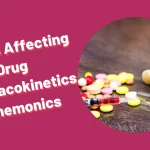 Read more about the article [Very Cool] Mnemonic : Factors Affecting Drug Pharmacokinetics
