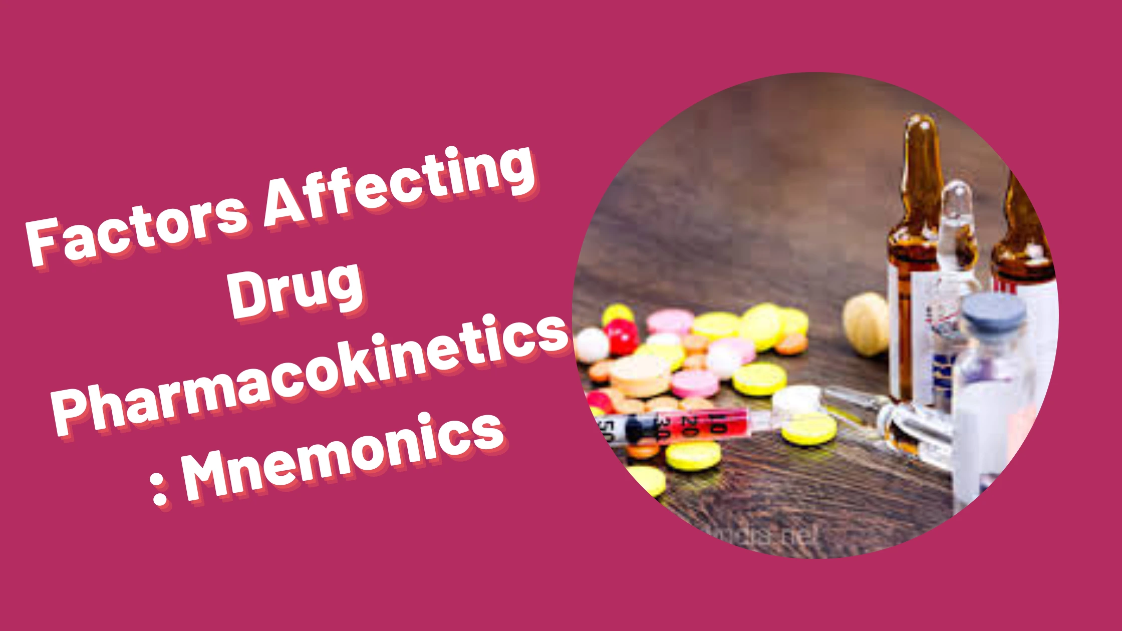 You are currently viewing [Very Cool] Mnemonic : Factors Affecting Drug Pharmacokinetics