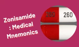 Zonisamide : Mnemonics To Kill Your Med Exams Like A PRO