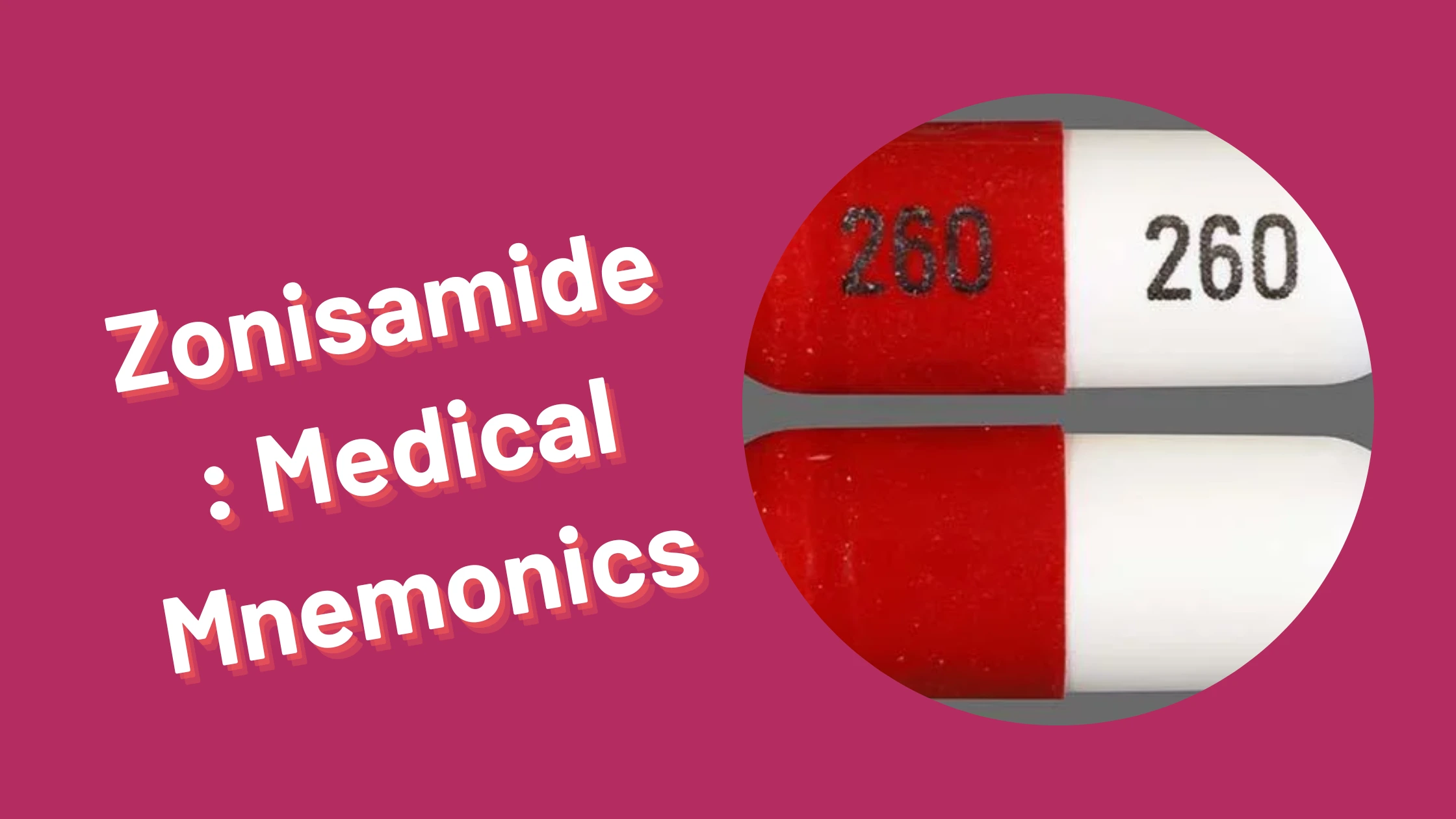 You are currently viewing Zonisamide : Mnemonics To Kill Your Med Exams Like A PRO
