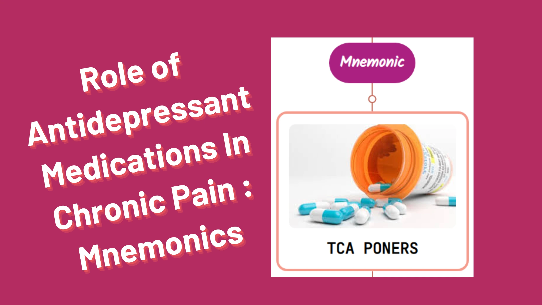 You are currently viewing Role of Antidepressant Medications In Chronic Pain : Mnemonics