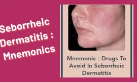 Seborrheic Dermatitis : Mnemonics [Remember Easily]