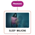 Read more about the article Sleepwalking (Somnambulism) Mnemonic