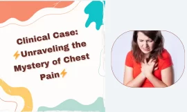 Clinical Case: ⚡Unraveling the Mystery of Chest Pain⚡