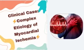 Clinical Case: ⚡Complex Etiology of Myocardial Ischemia⚡
